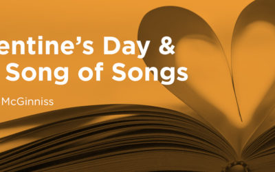 Valentine’s Day and the Song of Songs