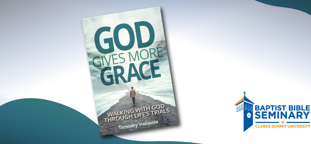 God Gives More Grace: a BBS Doctoral Dissertation